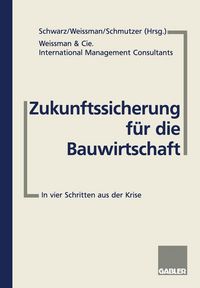 Produktbild: Zukunftssicherung f&uuml;r die Bauwirtschaft