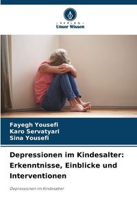 Produktbild: Depressionen im Kindesalter: Erkenntnisse, Einblicke und Interventionen