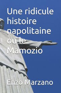 Produktbild: Une ridicule histoire napolitaine ou le Mamozio