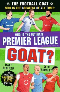 Produktbild: The Football GOAT: Who is the Ultimate Premier League GOAT?