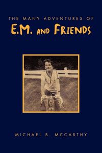 Produktbild: McCarthy, M: Many Adventures of E.M. and Friends
