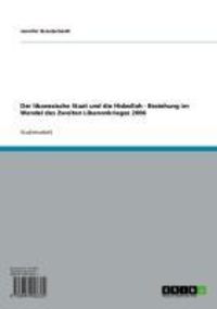 Produktbild: Der libanesische Staat und die Hisbollah - Beziehung im Wandel des Zweiten Libanonkrieges 2006