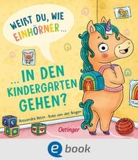 Produktbild: Wei&szlig;t du, wie Einh&ouml;rner in den Kindergarten gehen?