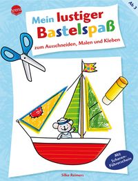 Produktbild: Arena Verlag - Mein lustiger Bastelspa&szlig; zum Ausschneiden, Malen und Kleben