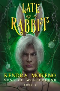 Produktbild: Late as a Rabbit (Sons of Wonderland, #2)
