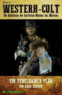 Produktbild: Western-Colt, Band 51: ein Teuflischer Plan