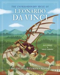 Produktbild: The Extraordinary Ideas of Leonardo Da Vinci