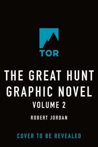 Produktbild: The Great Hunt: The Graphic Novel, Volume Two