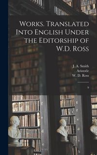 Produktbild: Works. Translated Into English Under the Editorship of W.D. Ross: 9