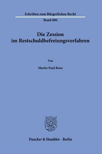 Produktbild: Die Zession im Restschuldbefreiungsverfahren