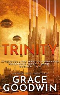 Bild vom Artikel Trinity: Ascension-Saga vom Autor Grace Goodwin
