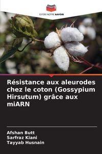 Produktbild: R&eacute;sistance aux aleurodes chez le coton (Gossypium Hirsutum) gr&acirc;ce aux miARN