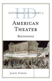 Produktbild: Historical Dictionary of American Theater