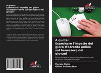 Produktbild: A quote: Esaminare l'impatto del gioco d'azzardo online sul benessere dei giovani