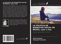 Produktbild: La Pol&iacute;tica De Bienestar Social En Brasil: Ayer Y Hoy
