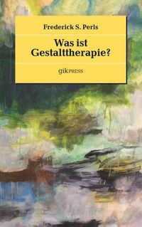 Produktbild: Was ist Gestalttherapie?