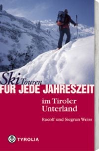 Produktbild: Skitouren für jede Jahreszeit im Tiroler Unterland