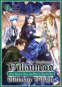 Produktbild: The Condemned Villainess Goes Back in Time and Aims to Become the Ultimate Villain (Light Novel) Vol. 2
