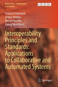 Produktbild: Interoperability Principles and Standards: Applications to Collaborative and Automated Systems
