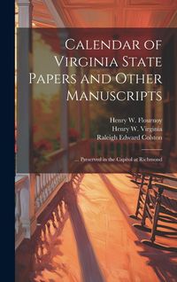 Produktbild: Calendar of Virginia State Papers and Other Manuscripts