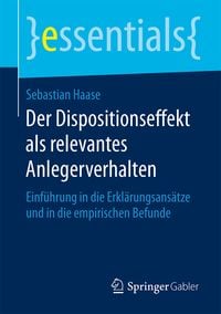 Produktbild: Der Dispositionseffekt als relevantes Anlegerverhalten