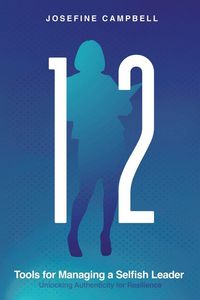 Produktbild: 12 Tools for Managing a Selfish Leader