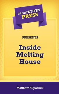 Produktbild: Short Story Press Presents Inside Melting House