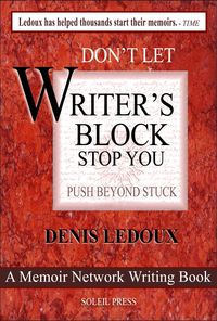 Produktbild: Don't Let Writer's Block Stop You / Push Beyond Stuck (The Memoir Network Writing Books, #4)