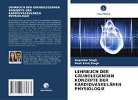 Produktbild: Lehrbuch der Grundlegenden Konzepte der Kardiovaskul&auml;ren Physiologie