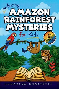 Produktbild: Unboring Amazon Rainforest Mysteries for Kids