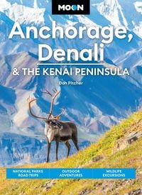 Produktbild: Moon Anchorage, Denali & the Kenai Peninsula