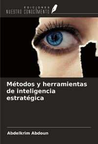 Produktbild: M&eacute;todos y herramientas de inteligencia estrat&eacute;gica