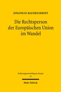 Produktbild: Die Rechtsperson der Europ&auml;ischen Union im Wandel