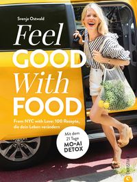 Bild vom Artikel Feel. Good. With. Food. vom Autor Svenja Ostwald