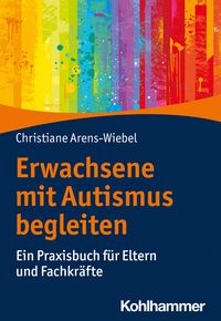 Bild vom Artikel Erwachsene mit Autismus begleiten vom Autor Christiane Arens-Wiebel