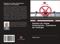 Produktbild: Gestion du risque d'entreprise - Commerce de l'&eacute;nergie