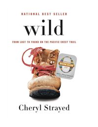 Bild vom Artikel Wild: From Lost to Found on the Pacific Crest Trail vom Autor Cheryl Strayed