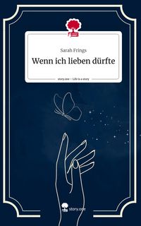 Produktbild: Wenn ich lieben d&uuml;rfte. Life is a Story - story.one