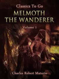 Produktbild: Melmoth the Wanderer Vol. 1 (of 4)