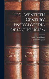 Produktbild: The Twentieth Century Encyclopedia Of Catholicism