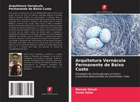 Produktbild: Arquitetura Vern&aacute;cula Permanente de Baixo Custo
