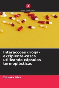Produktbild: Interac&ccedil;&otilde;es droga-excipiente-casca utilizando c&aacute;psulas termopl&aacute;sticas