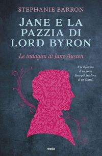 Produktbild: Jane e la pazzia di Lord Byron. Le indagini di Jane Austen