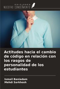 Produktbild: Actitudes hacia el cambio de c&oacute;digo en relaci&oacute;n con los rasgos de personalidad de los estudiantes