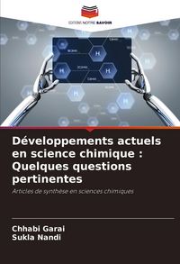 Produktbild: D&eacute;veloppements actuels en science chimique : Quelques questions pertinentes