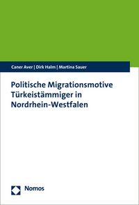 Produktbild: Politische Migrationsmotive T&uuml;rkeist&auml;mmiger in Nordrhein-Westfalen