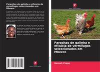 Produktbild: Parasitas de galinha e efic&aacute;cia de verm&iacute;fugos seleccionados em Mbeere