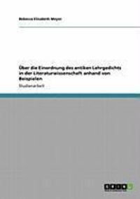 Produktbild: &Uuml;ber die Einordnung des antiken Lehrgedichts in der Literaturwissenschaft anhand von Beispielen