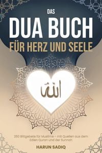 Produktbild: Das Dua Buch f&uuml;r Herz und Seele