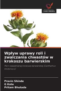 Produktbild: Wp&iquest;yw uprawy roli i zwalczania chwast&oacute;w w krokoszu barwierskim